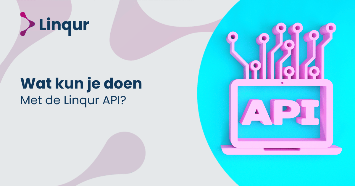 Wat kun je doen met de Linqur API?